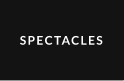 SPECTACLES