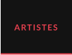 ARTISTES